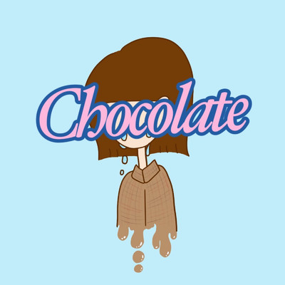 Chocolate/ぴかりな