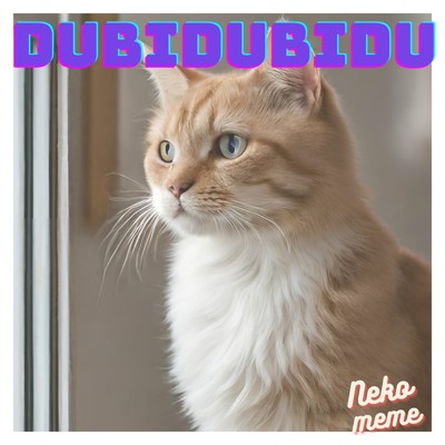 Dubidubidu (Cover)/ネコメメ