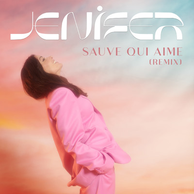 アルバム/Sauve qui aime (Remix)/Jenifer
