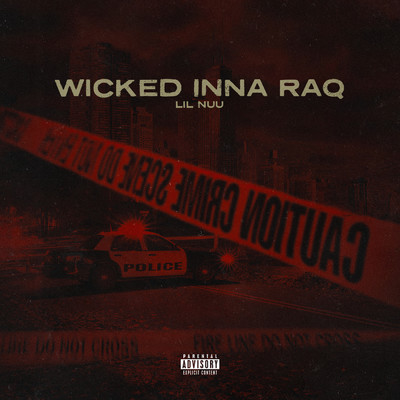 シングル/Wicked Inna RaQ (Explicit)/Lil Nuu