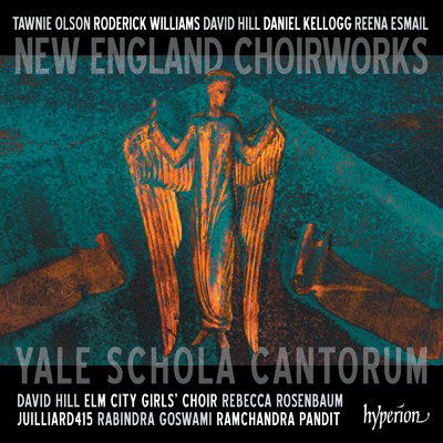 Roderick Williams: A New England Symphony: I. O Brother Man/Yale Schola Cantorum／デイヴィッド・ヒル