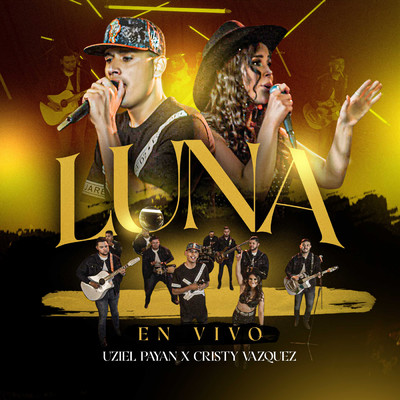 Luna (En Vivo)/Uziel Payan／Cristy Vazquez