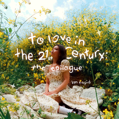 to love in the 21st century: the epilogue/Lyn Lapid