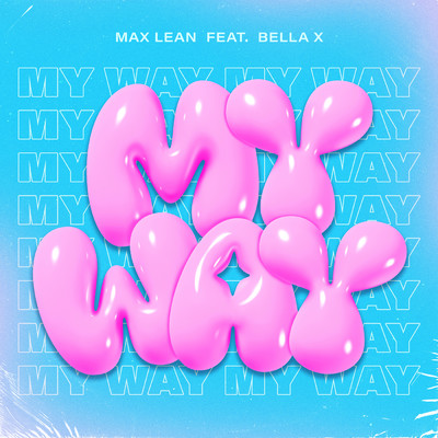 My Way (featuring BELLA X)/Max Lean