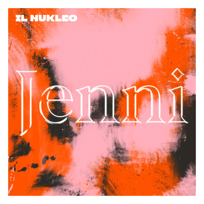 アルバム/Jenni (Explicit)/Il Nukleo