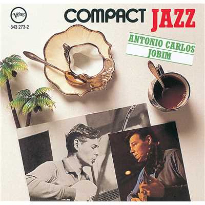 アルバム/Compact Jazz:  Antonio Carlos Jobim/アントニオ・カルロス・ジョビン
