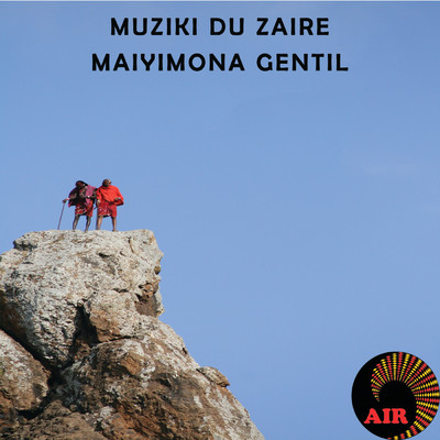 Maiyimona Gentil/Muziki Du Zaire
