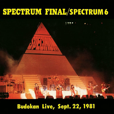 アルバム/スペクトラム・ファイナル／スペクトラム 6(Live at Budokan 1981／9／22)/スペクトラム