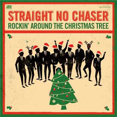 Rocking  Around The Christmas Tree ／ Winter Wonderland/Straight No Chaser
