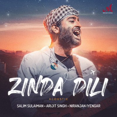 Zinda Dili/Salim-Sulaiman & Arijit Singh