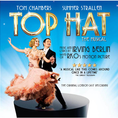 Tom Chambers, Top Hat: The Musical Original London Cast Recording Company