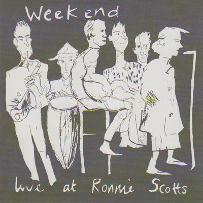 アルバム/Live At Ronnie Scotts/Weekend