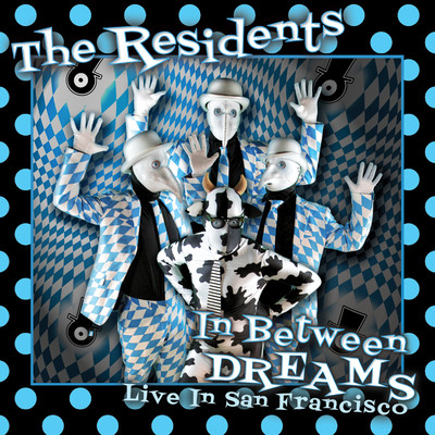アルバム/In Between Dreams: Live In San Francisco/The Residents