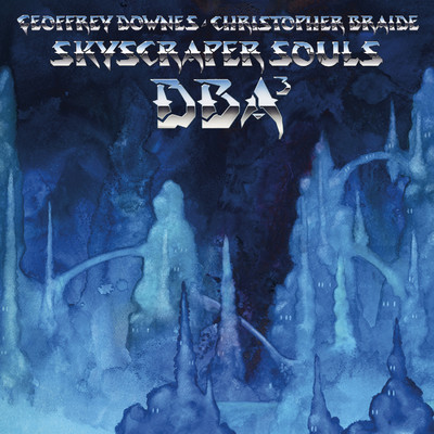 アルバム/Skyscraper Souls (feat. Chris Braide & Geoff Downes)/Downes Braide Association