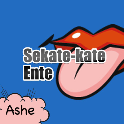 アルバム/Sekate-kate Ente/Ashe