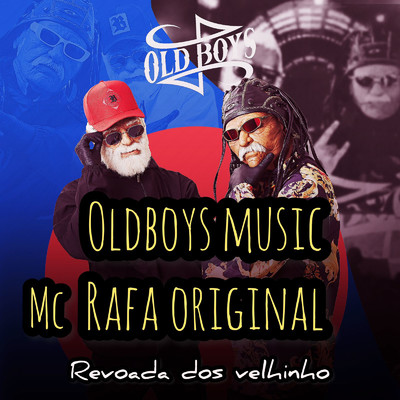 Revoada dos Velinho/Oldboys Music & MC Rafa Original