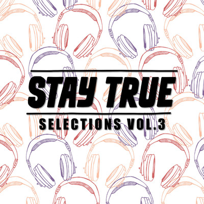Stay True Selections Vol.3 Compiled By Kid Fonque/Various Artists