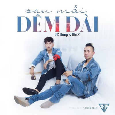 Sau Moi Dem Dai (feat. Binz)/JC Hung