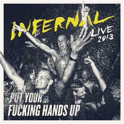 アルバム/Put Your F**king Hands Up (Live 2013)/Infernal