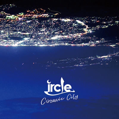アルバム/Cosmic City/ircle
