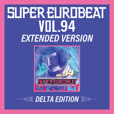 アルバム/SUPER EUROBEAT VOL.94 EXTENDED VERSION DELTA EDITION/Various Artists