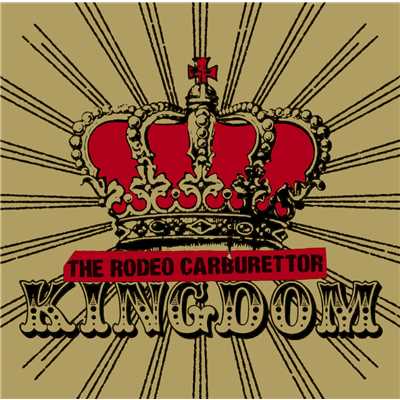 アルバム/Kingdom/THE RODEO CARBURETTOR