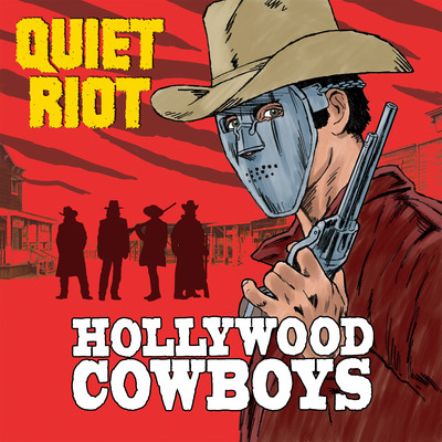 ハリウッド・カウボーイズ/Quiet Riot