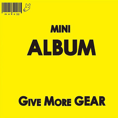 アルバム/GIVE MORE GEAR/moke(s)