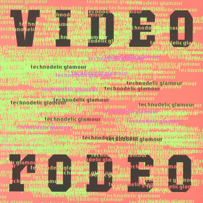 TECHNODELIC GLAMOUR/VIDEO RODEO