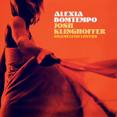 シングル/Chameleon Lovers/Alexia Bomtempo, Josh Klinghoffer