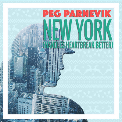 New York (Handles Heartbreak Better)/Peg Parnevik