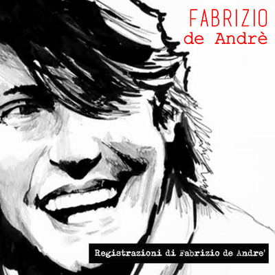 アルバム/Registrazioni di Fabrizio de Andre/Fabrizio De Andre