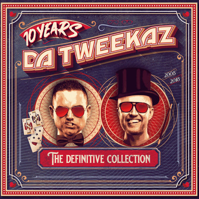 アルバム/10 Years Da Tweekaz - The Definitive Collection/Da Tweekaz