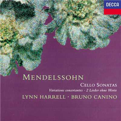 Mendelssohn: Cello Sonatas; Variations Concertantes; 2 Lieder ohne Worte/リン・ハレル／ブルーノ・カニーノ
