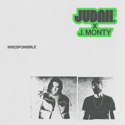 Irresponsible/JUDAH.／J. Monty