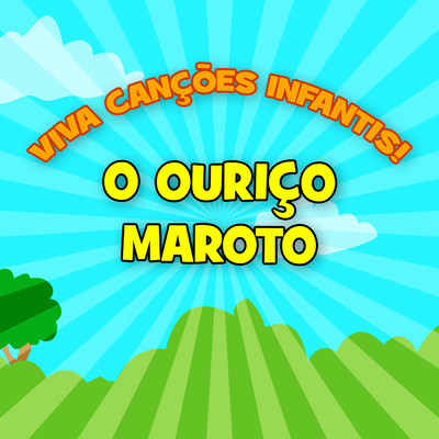 O Ourico Maroto/Viva Cancoes Infantis