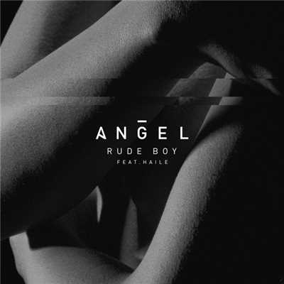 シングル/Rude Boy (Explicit) (featuring Haile)/ANGEL