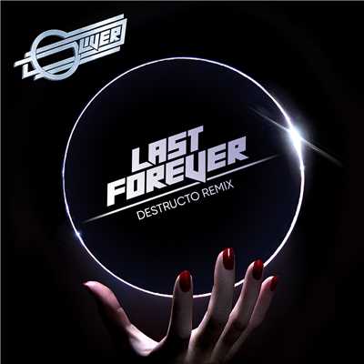 シングル/Last Forever (featuring Sam Sparro／Destructo Remix)/オリヴァー