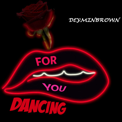 For You Dancing/deyminbrown