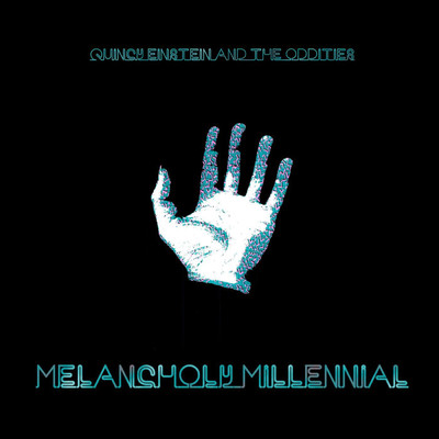 アルバム/Melancholy Millennial/Quincy Einstein and The Oddities