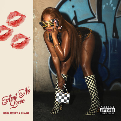 Ain't No Love (feat. 2 Chainz)/Baby Tate