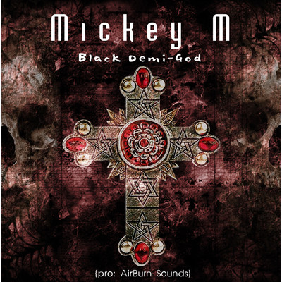 シングル/Black Demi-God/Mickey M