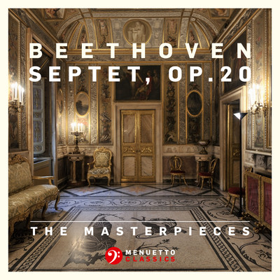 The Masterpieces, Beethoven: Septet in E-Flat Major, Op. 20/Stuttgart Philharmonic Septet