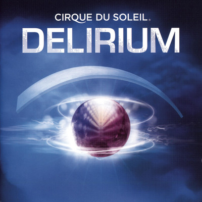 アルバム/Delirium/Cirque du Soleil