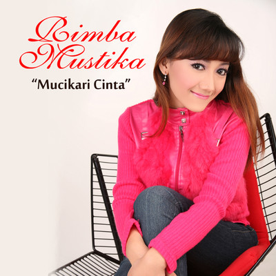 アルバム/Mucikari Cinta/Rimba Mustika