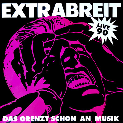 アルバム/Das grenzt schon an Musik (Live '90) [2022 Remaster]/Extrabreit