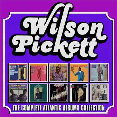 アルバム/The Complete Atlantic Albums Collection/ウィルソン・ピケット