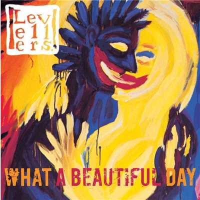 シングル/What a Beautiful Day/The Levellers