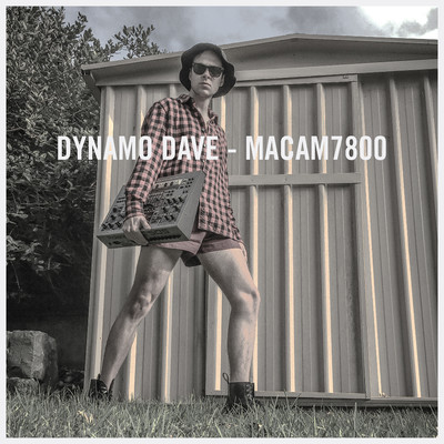 MACAM7800/Dynamo Dave