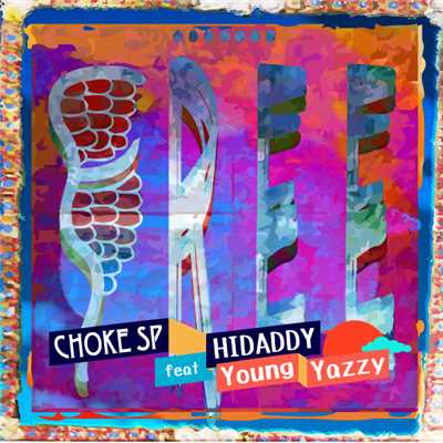 着うた®/FREE feat. HIDADDY & YOUNG YAZZY (Acappella)/CHOKE SP